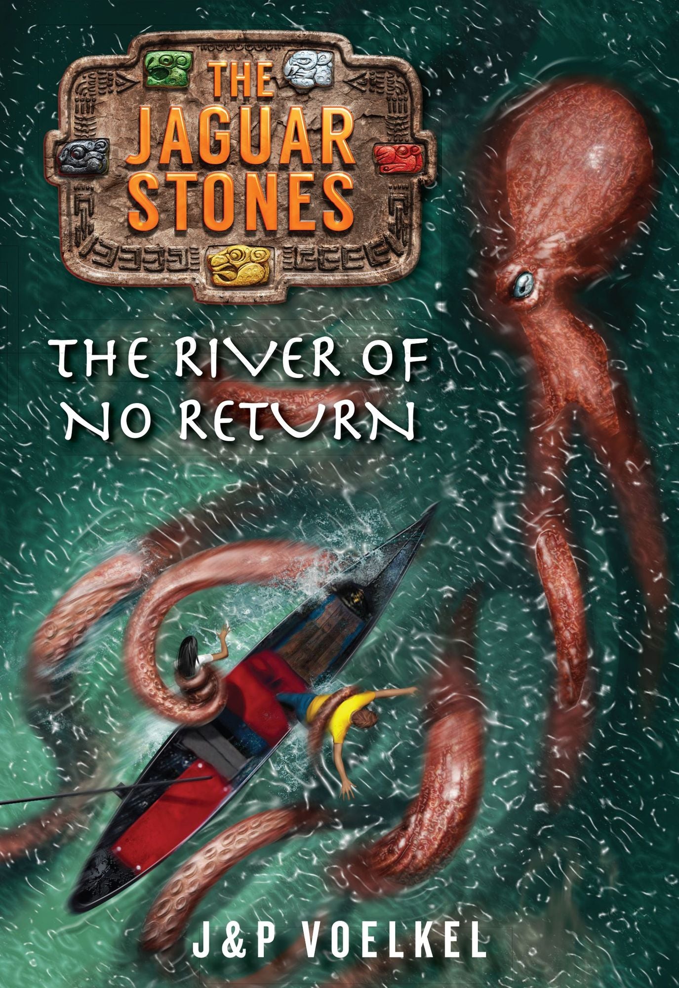 The Jaguar Stones, Book Three: The River of No Return