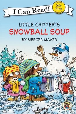 Snowball Soup (Little Critter Series)