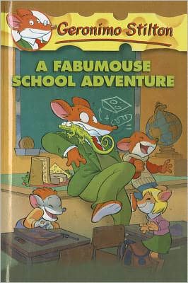 A Fabumouse School Adventure (Geronimo Stilton Series #38)