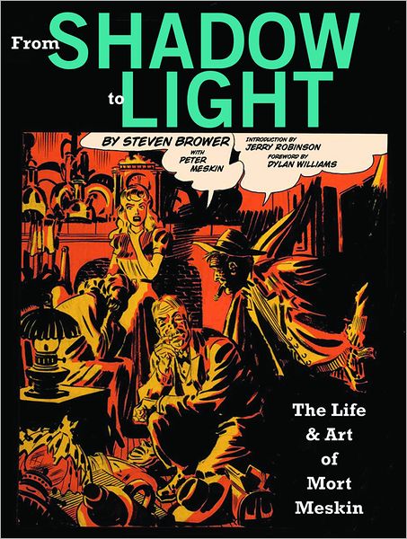 From Shadow to Light: The Life & Art of Mort Meskin