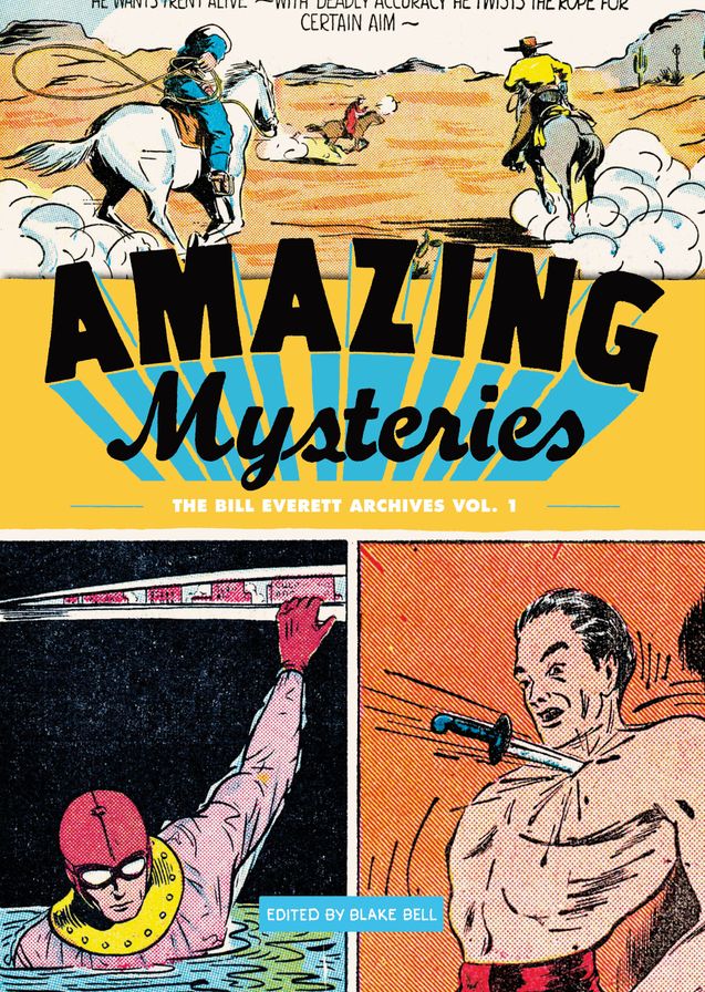 Amazing Mysteries: The Bill Everett Archives