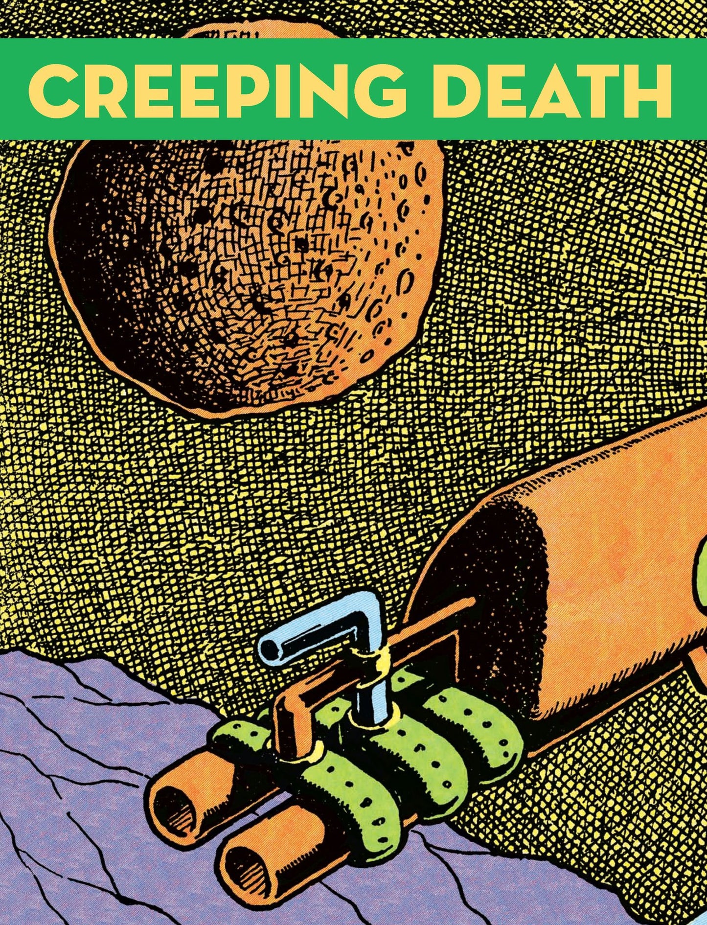 Creeping Death from Neptune: The Life And Comics Of Basil Wolverton Vol. 1