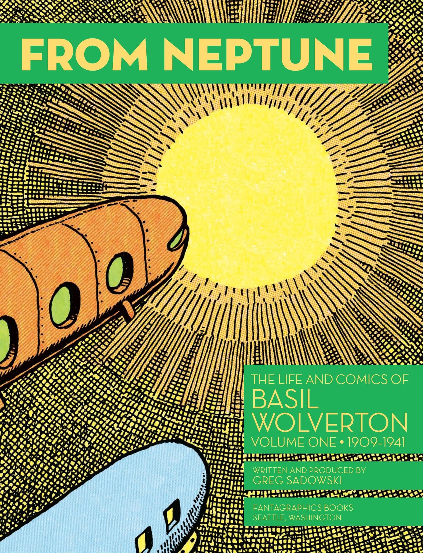 Creeping Death from Neptune: The Life And Comics Of Basil Wolverton Vol. 1