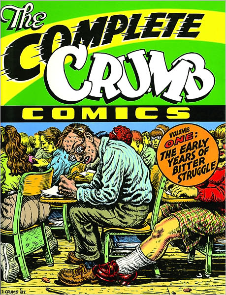 The Complete Crumb Comics: "The Early Years of Bitter Struggle"