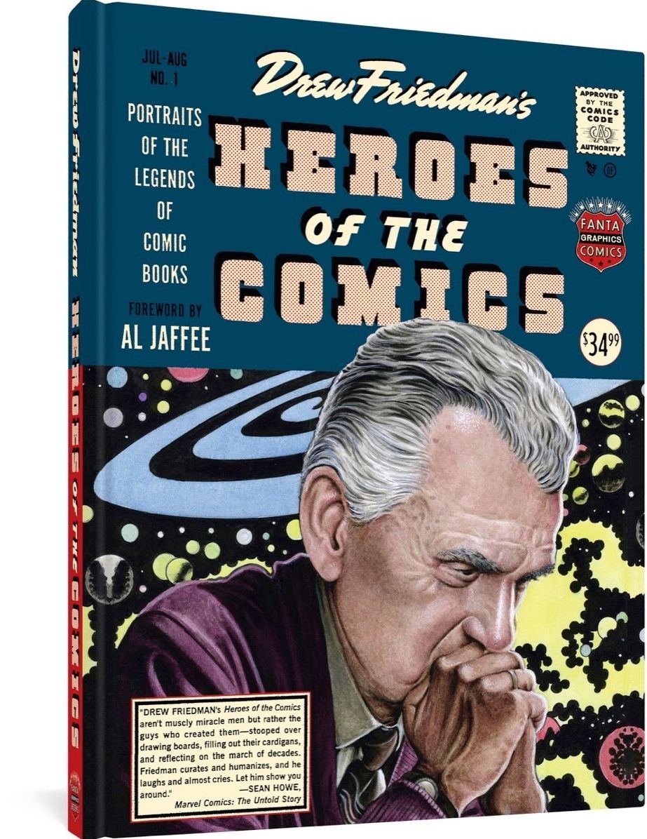 Heroes Of The Comics: Portraits Of The Pioneering Legends Of Comic Books