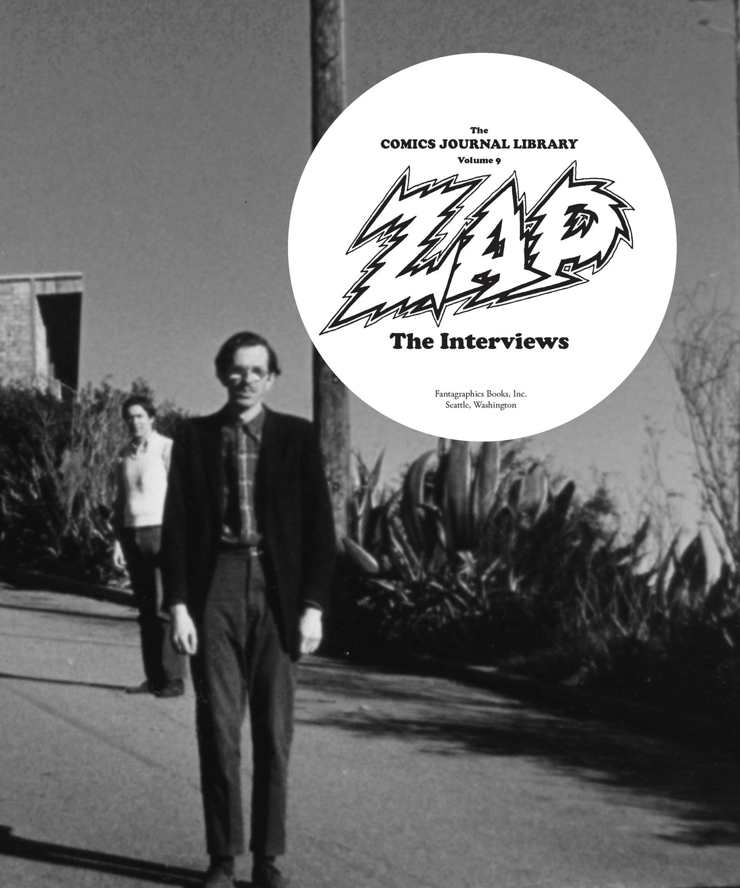 The Comics Journal Library Volume 9: Zap - The Interviews