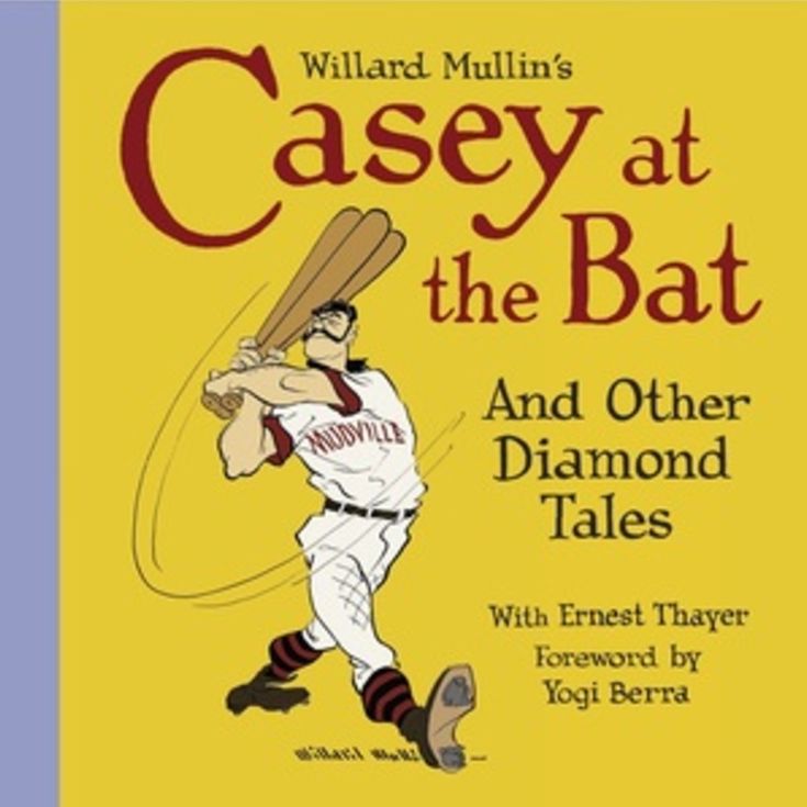 Willard Mullin's Casey at the Bat and Other Tales from the Diamond