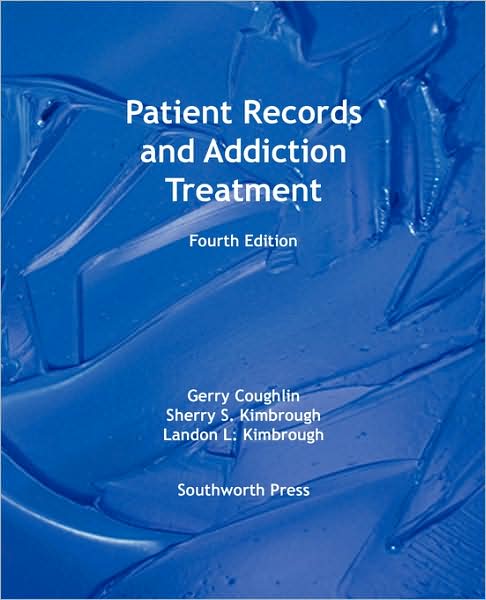 Patient Records And Addiction Treatment, Fourth Edition