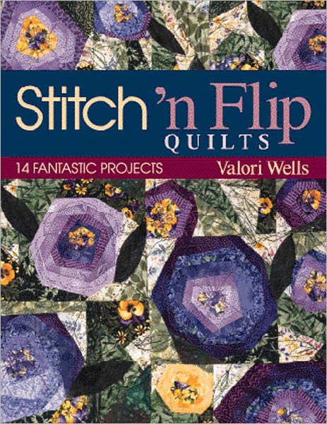 Stitch N Flip Quilts: 14 Fantastic Projects (PagePerfect NOOK Book)