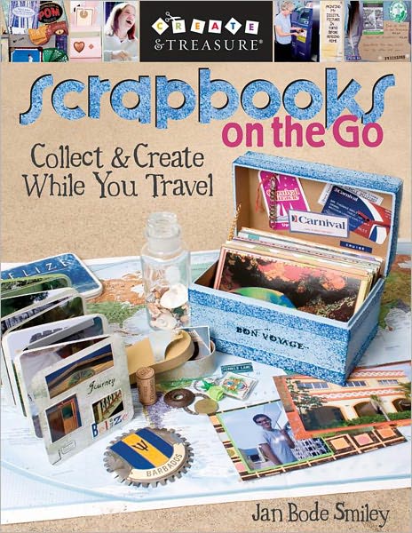 Scrapbooks on the Go: Collect & Create While You Travel (PagePerfect NOOK Book)