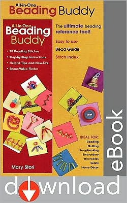 All-in-One Beading Buddy: 78 Beading Stitches Step-by-Step Instructions Helpful Tips and How-To's Bonus-Value Finder