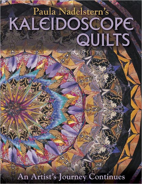 Paula Nadelsterns Kaleidoscope Quilts (PagePerfect NOOK Book)