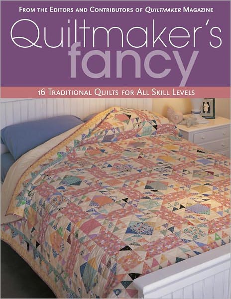 Quiltmaker's Fancy: 16 Traditional Quilts for All Skill Levels (PagePerfect NOOK Book)
