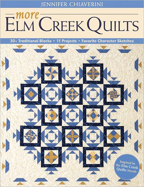 More Elm Creek Quilts: 30+ Traditional Blocks * 11 Projects * Favorite Character Sketches (PagePerfect NOOK Book)