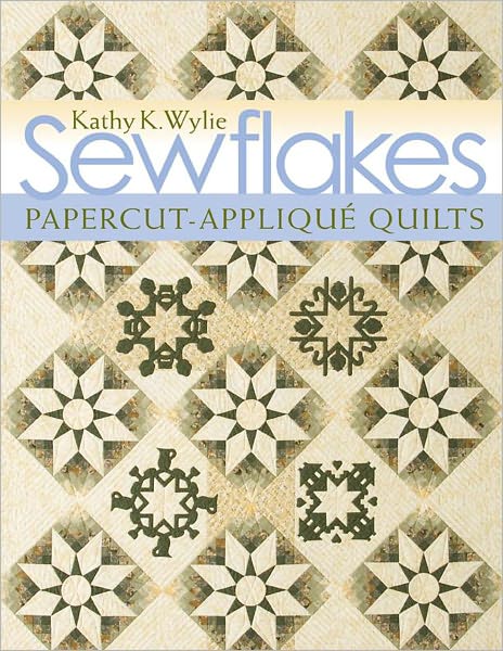 Sewflakes: Papercut-Applique Quilts (PagePerfect NOOK Book)