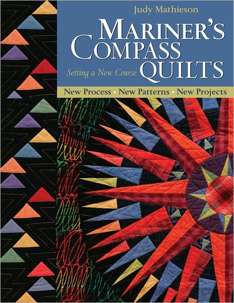 Mariner's Compass Quilts-Setting a New Course: New Process, New Patterns, New Projects (PagePerfect NOOK Book)