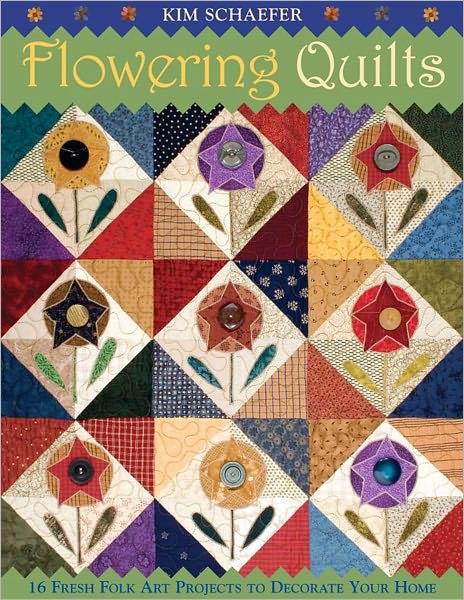 Flowering Quilts: 16 Charming Folk Art Projects to Decorate Your Home (PagePerfect NOOK Book)