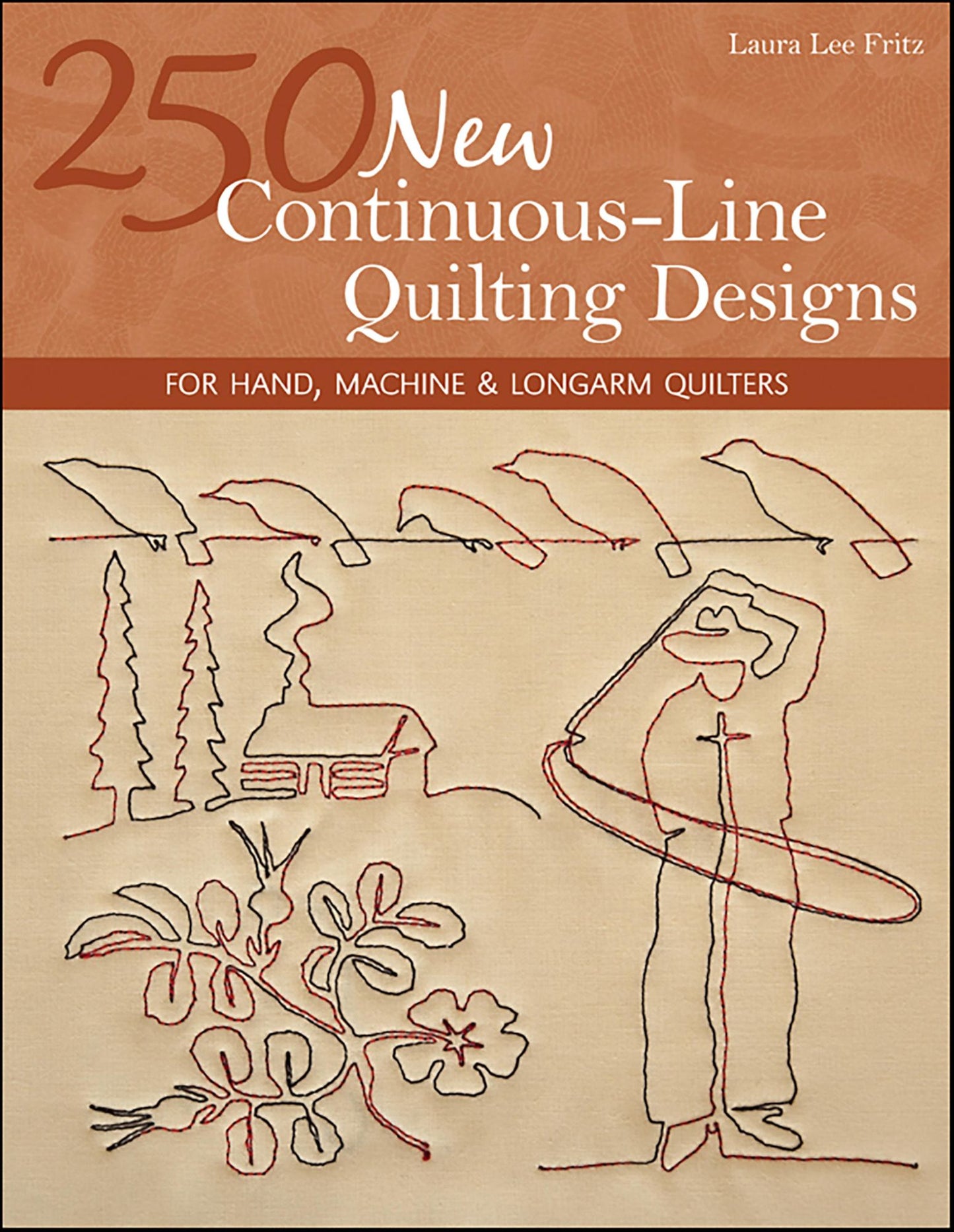 250 New Continuous-Line Quilting Designs: For Hand, Machine & Longarm Quilters