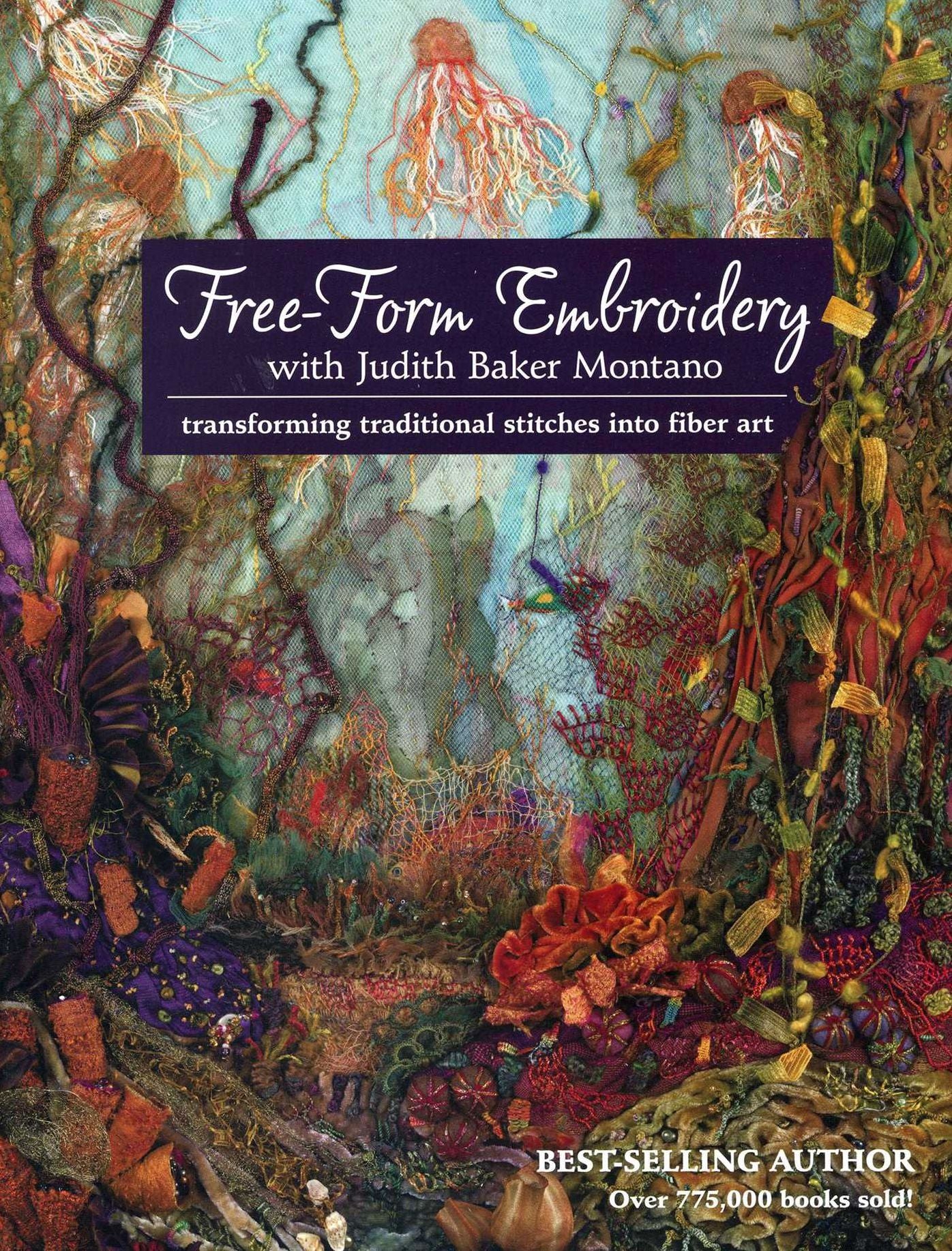 Free-Form Embroidery: Transforming Traditional Stitches into Fiber Art