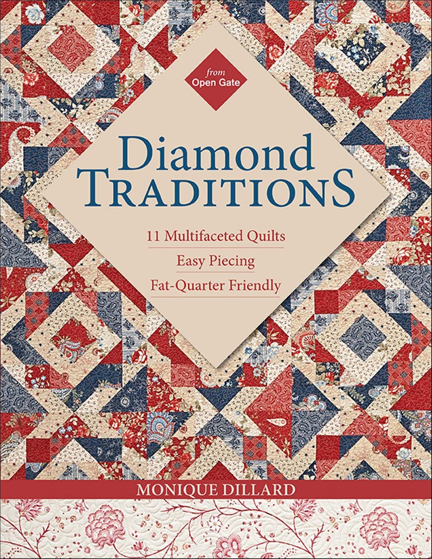 Diamond Traditions: 11 Multifaceted Quilts * Easy Piecing * Fat-Quarter Friendly