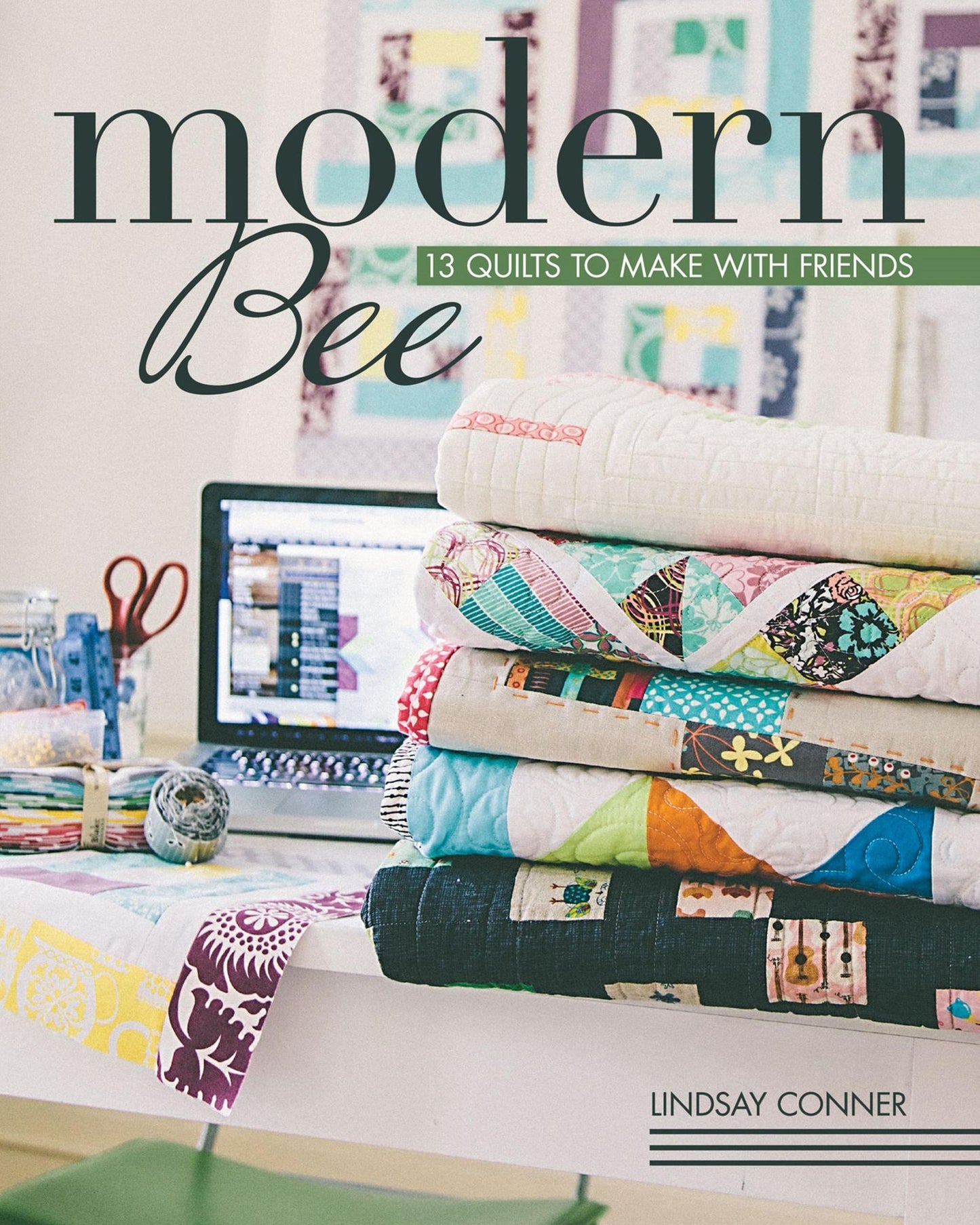 Modern Bee: 13 Quilts to Make with Friends