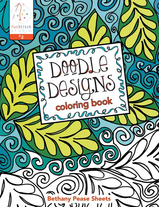 Doodle Designs Coloring Book: 18 Fun Designs + See How Colors Play Together + Creative Ideas