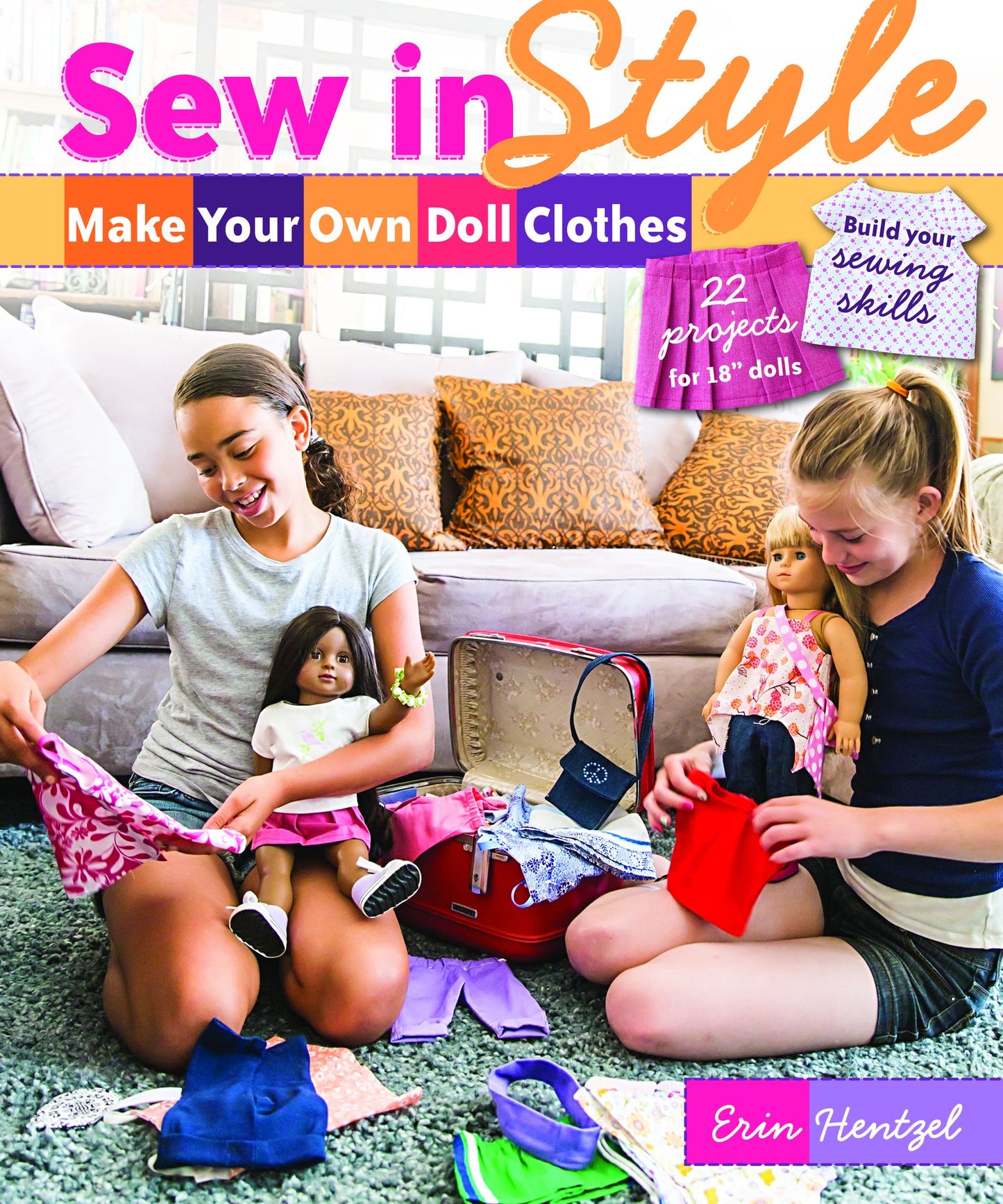 Sew in Style-Make Your Own Doll Clothes: 22 Projects for 18" Dolls * Build Your Sewing Skills