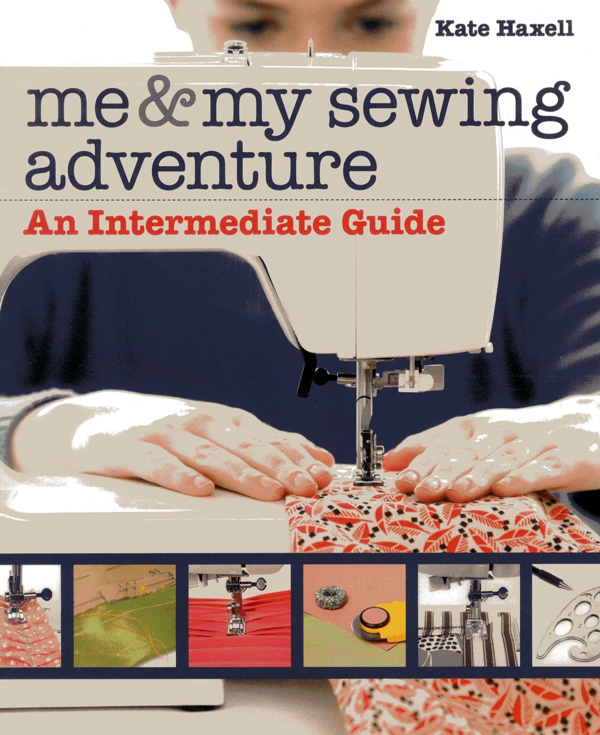 Me & My Sewing Adventure: An Intermediate Guide