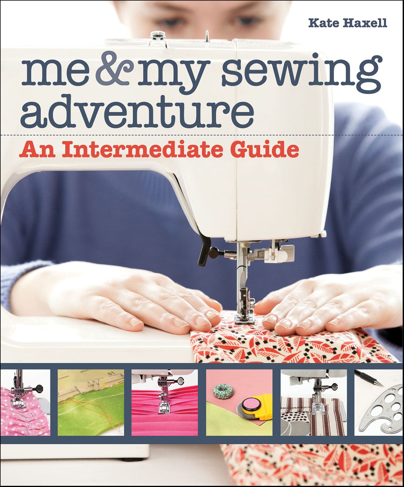 Me & My Sewing Adventure: An Intermediate Guide