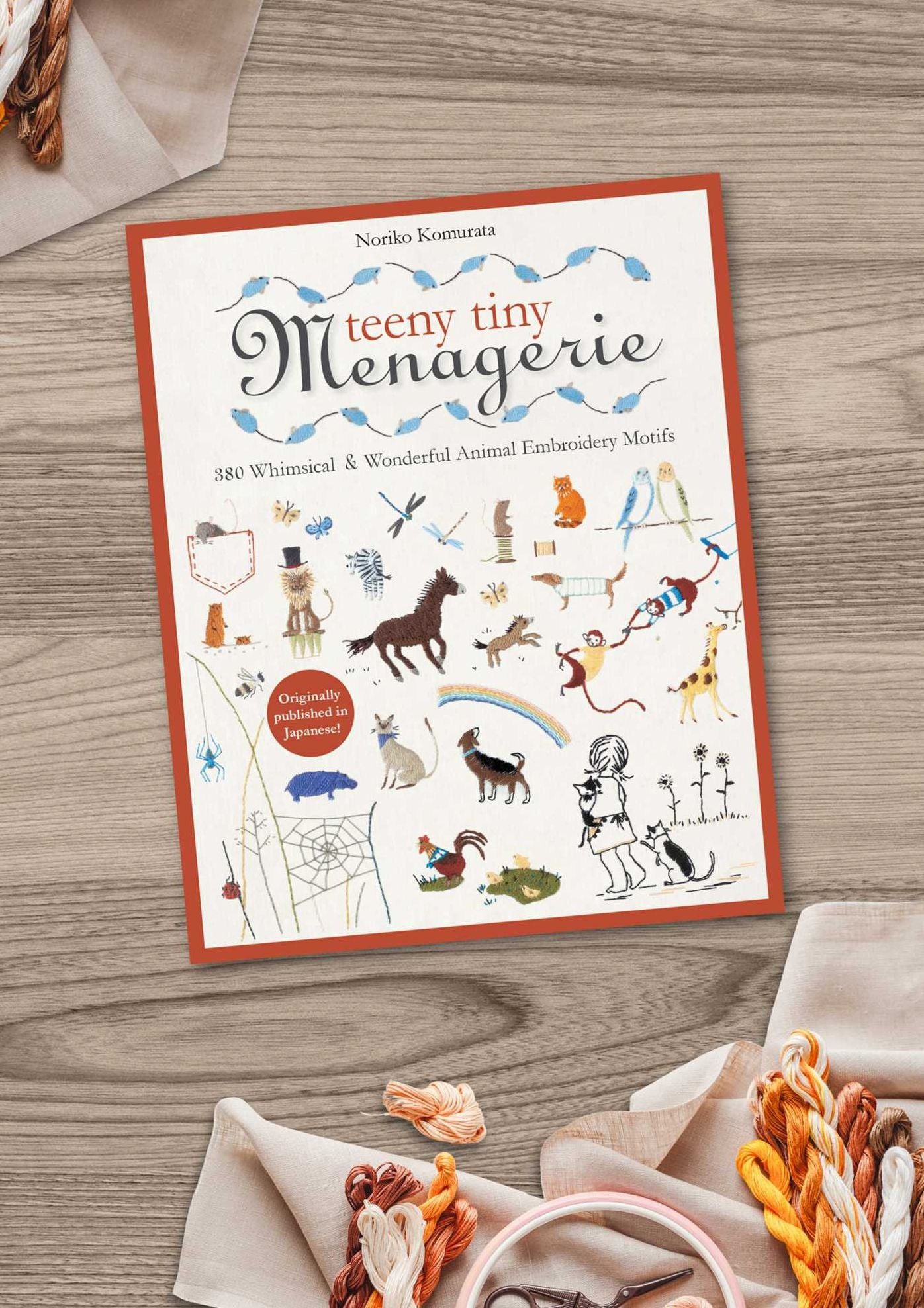 Teeny Tiny Menagerie: 380 Whimsical & Wonderful Animal Embroidery Motifs