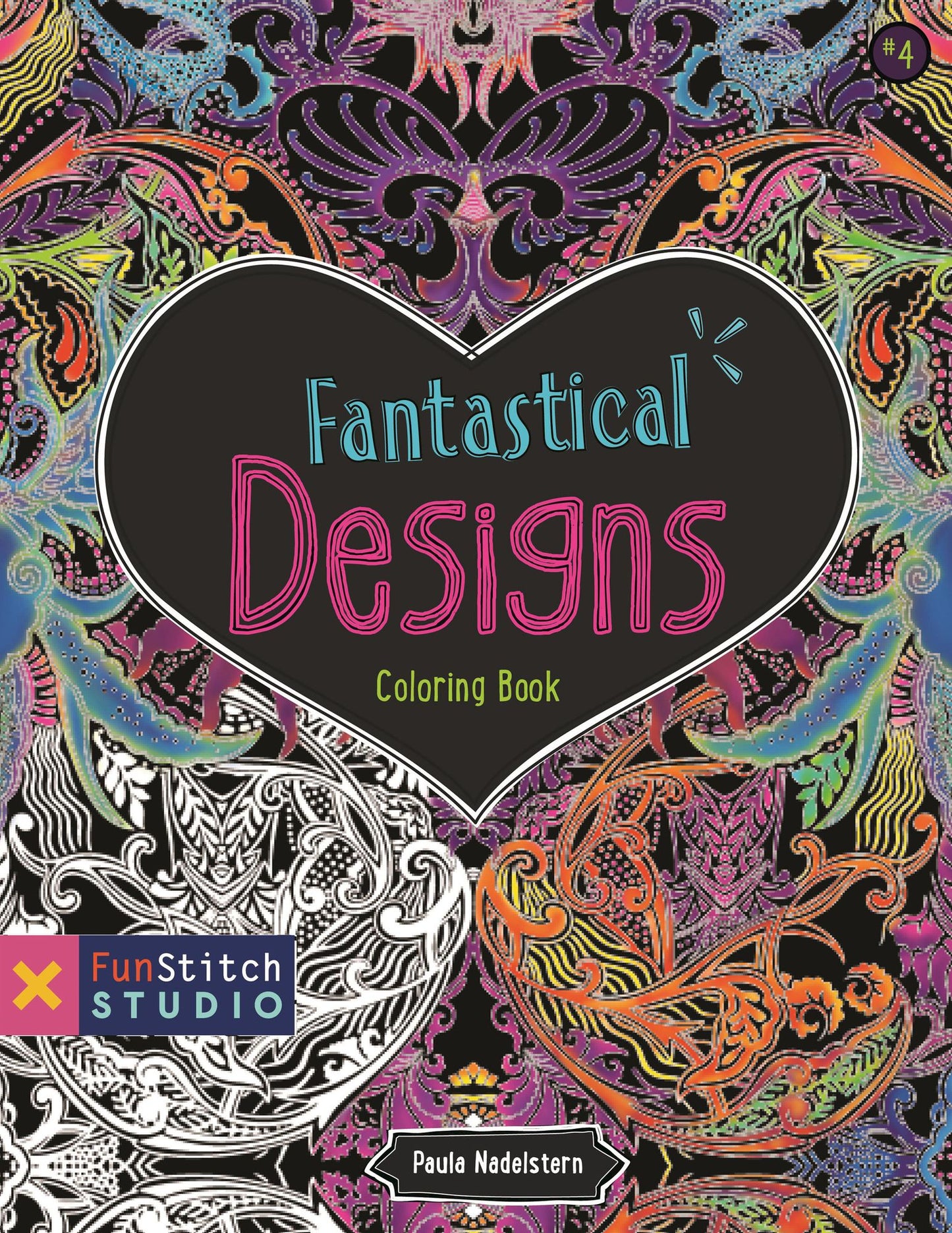 Fantastical Designs Coloring Book: 18 Fun Designs + See How Colors Play Together + Creative Ideas