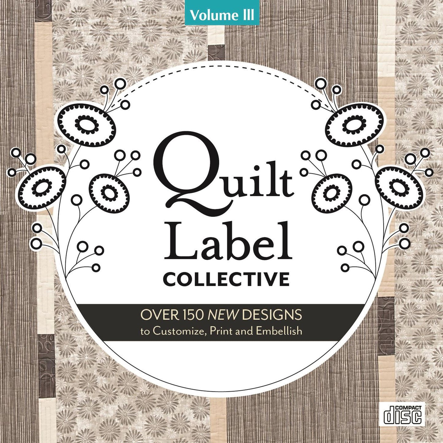 Quilt Label Collective CD: Over 150 New Designs to Customize, Print & Embellish