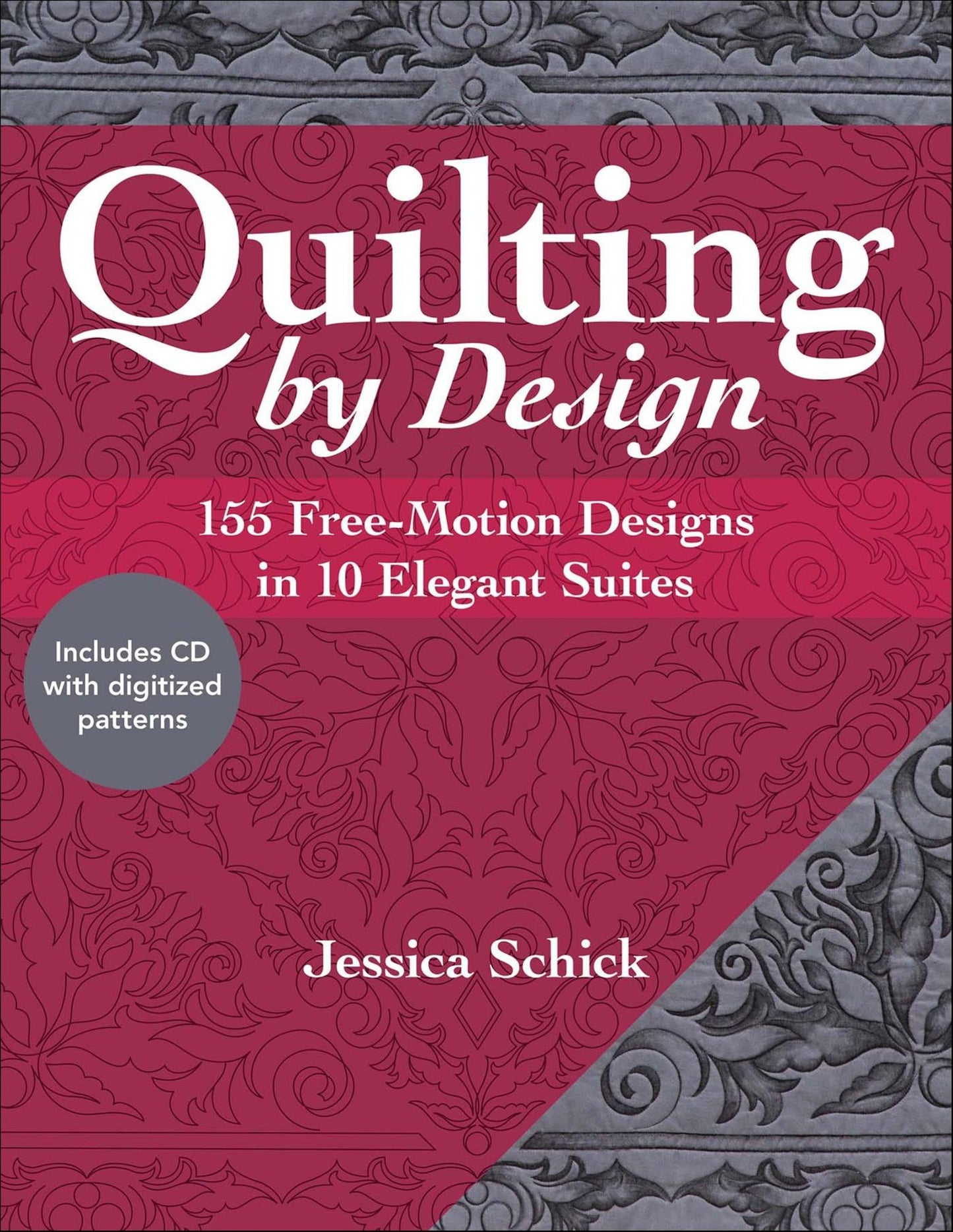 Quilting by Design: 155 Free-Motion Designs in 10 Elegant Suites