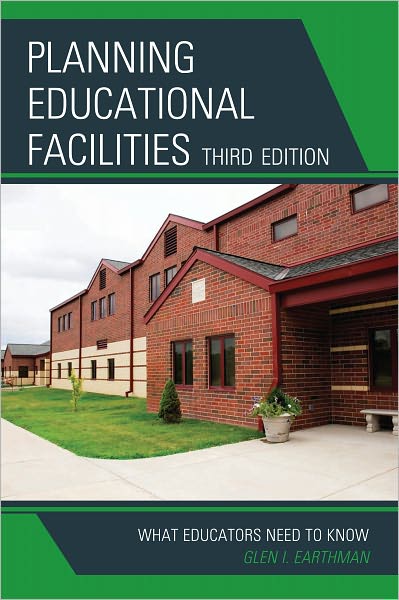 Planning Educational Facilities: What Educators Need to Know