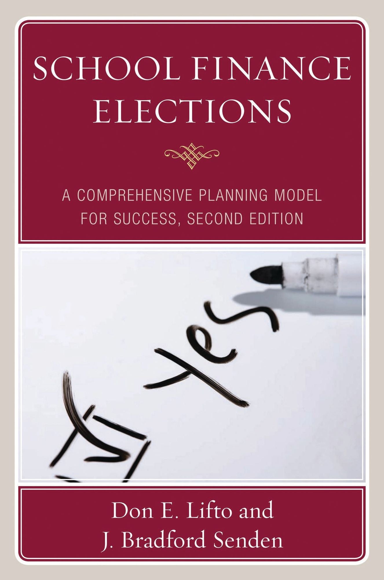 School Finance Elections: A Comprehensive Planning Model for Success
