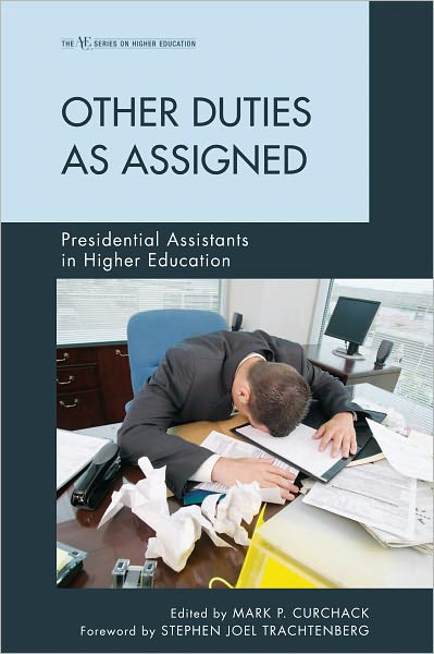 Other Duties as Assigned: Presidential Assistants in Higher Education