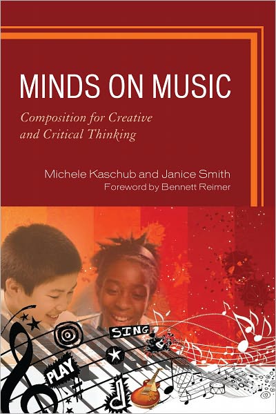 Minds on Music: Composition for Creative and Critical Thinking