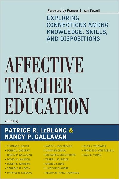 Affective Teacher Education: Exploring Connections Among Knowledge, Skills, and Dispositions