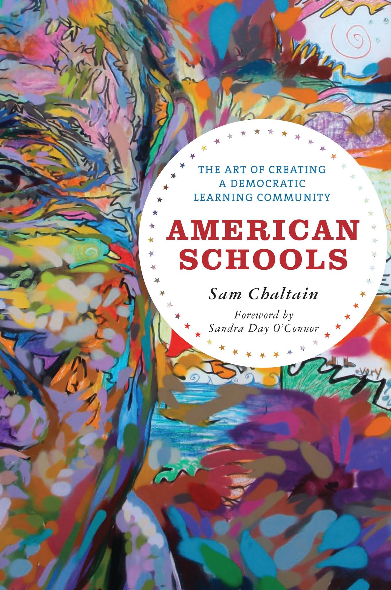 American Schools: The Art of Creating a Democratic Learning Community