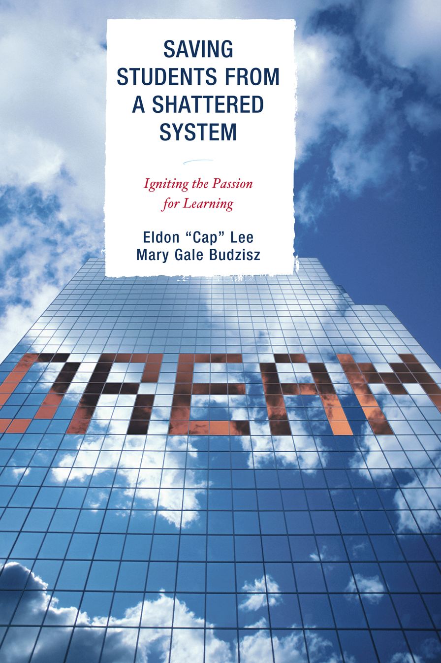 Saving Students from a Shattered System: Igniting the Passion for Learning