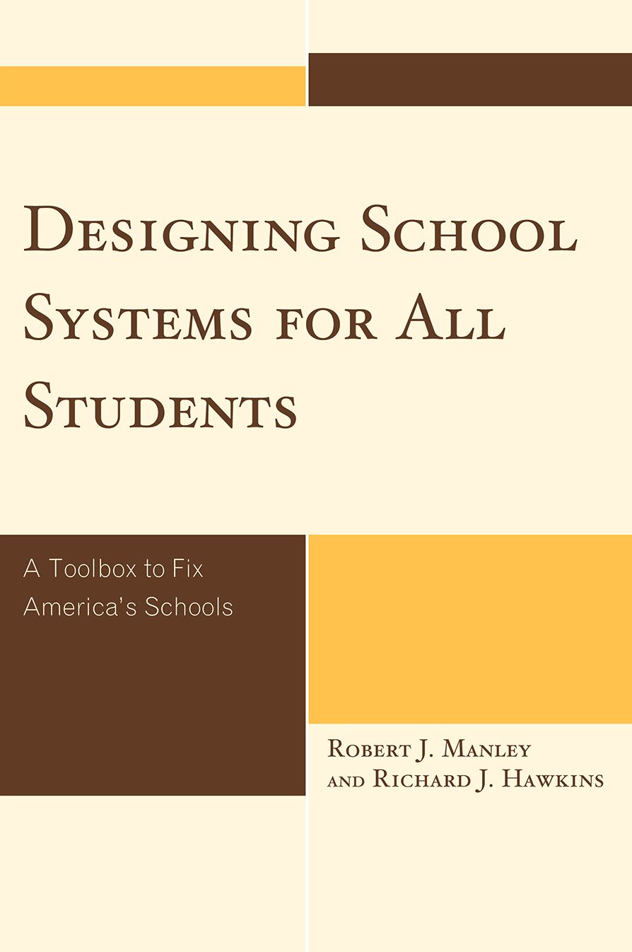 Designing School Systems for All Students: A Toolbox to Fix America's Schools