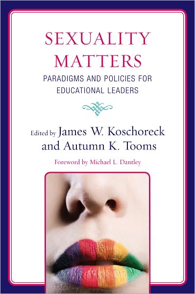 Sexuality Matters: Paradigms and Policies for Educational Leaders