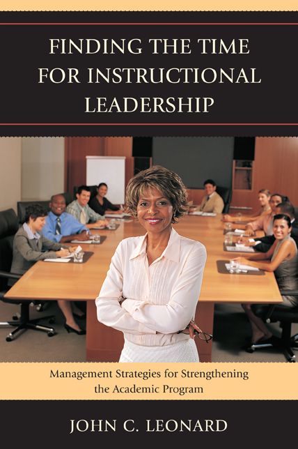 Finding the Time for Instructional Leadership: Management Strategies for Strengthening the Academic Program