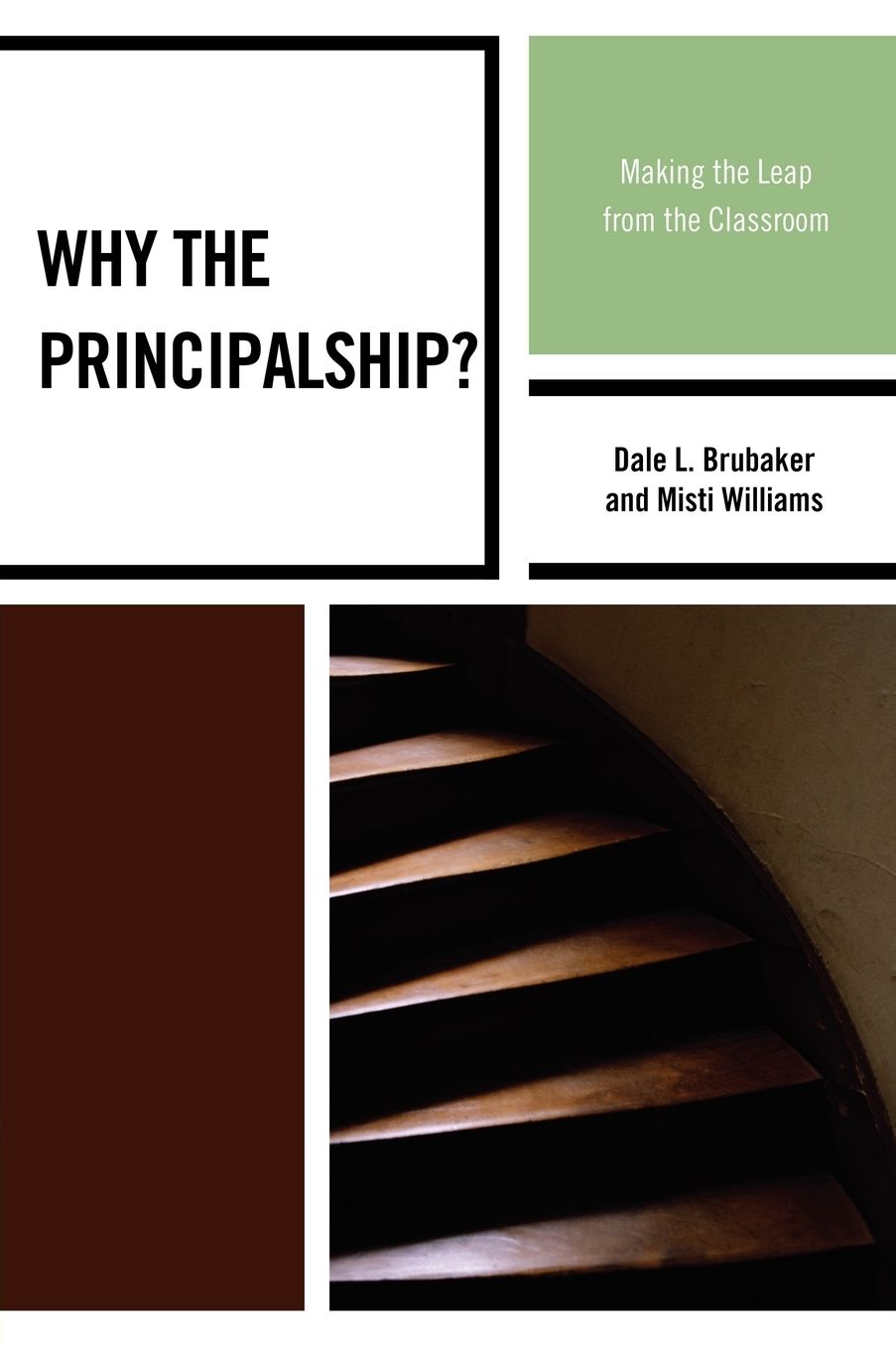 Why the Principalship?: Making the Leap from the Classroom