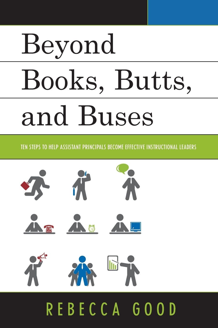 Beyond Books, Butts, and Buses: Ten Steps to Help Assistant Principals Become Effective Instructional Leaders