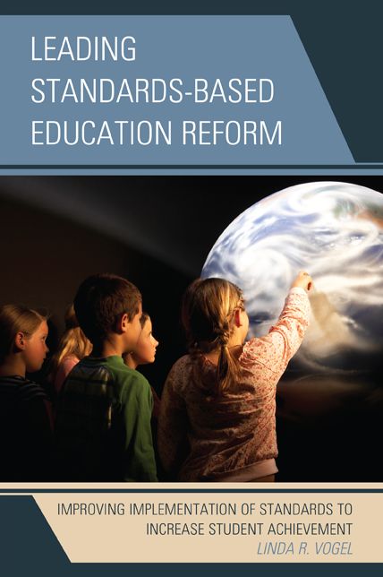 Leading Standards-Based Education Reform: Improving Implementation of Standards to Increase Student Achievement