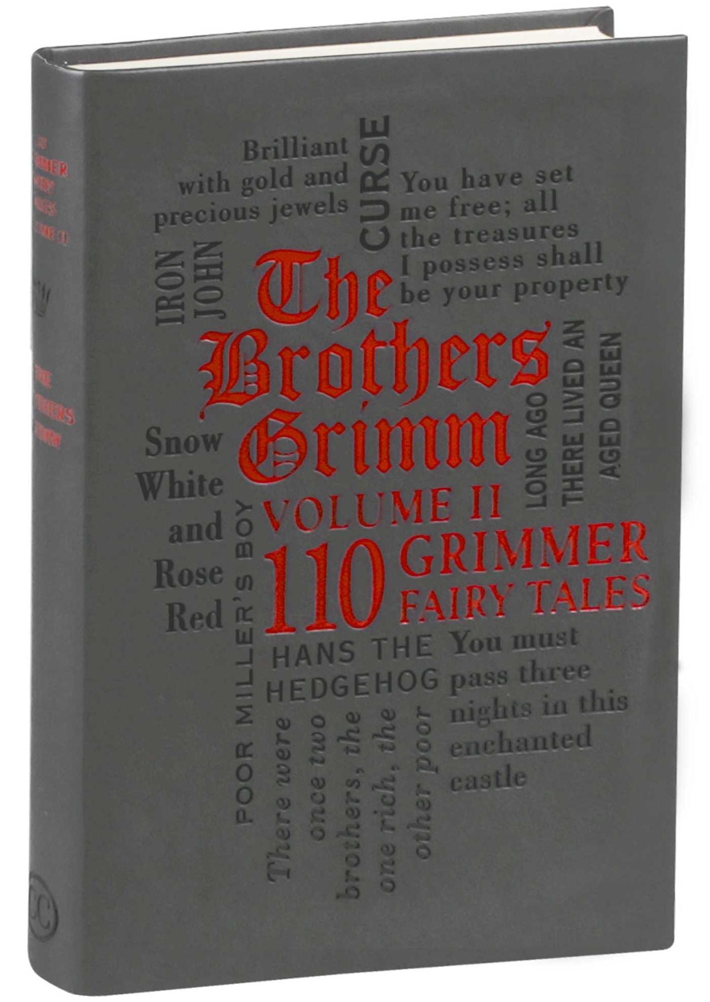 The Brothers Grimm Volume 2: 110 Grimmer Fairy Tales