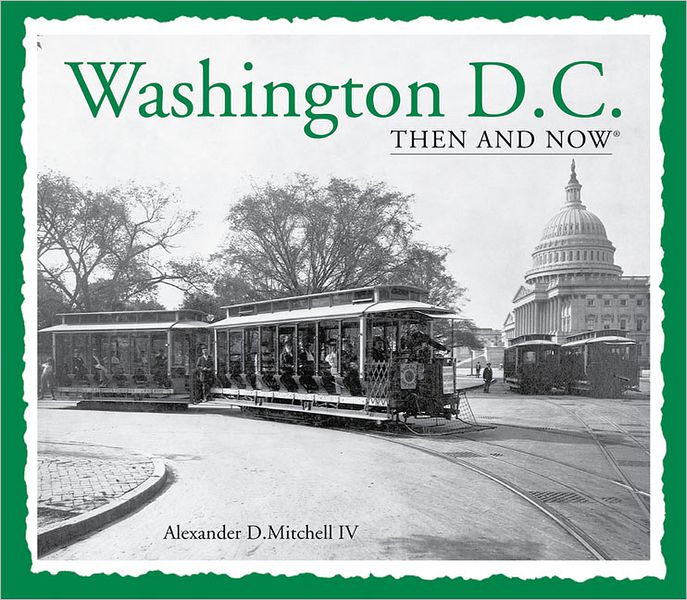 Washington, D.C. Then and Now