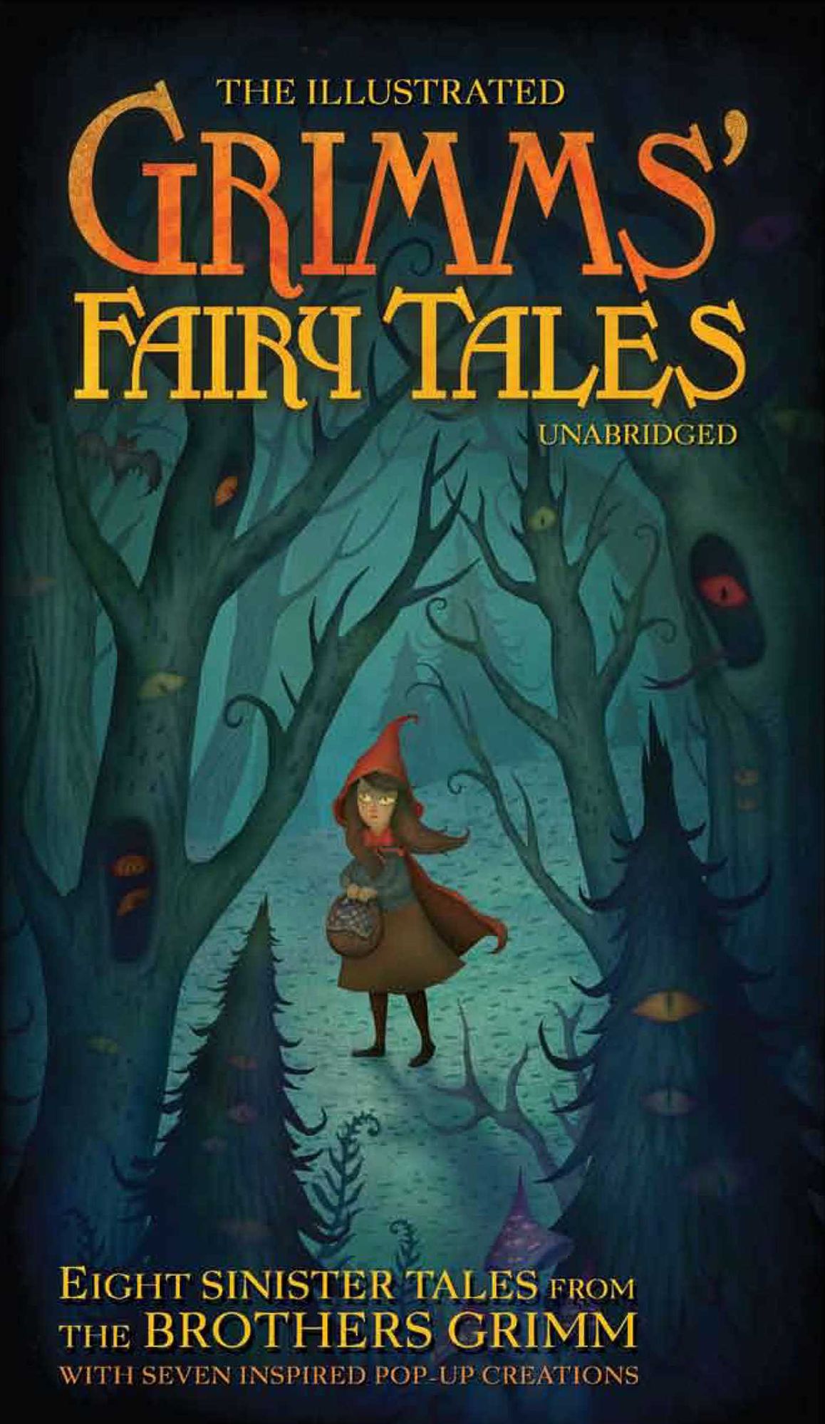 The Illustrated Grimm's Fairy Tales: Eight Sinister Tales from the Brothers Grimm