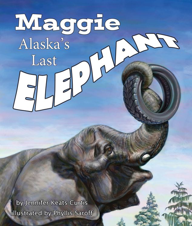 Maggie: Alaska's Last Elephant